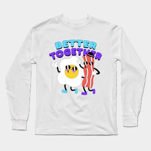 BETTER TOGETHER Long Sleeve T-Shirt